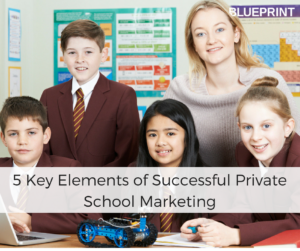 Private School Marketing Teachers and Students in Private School | Blueprint Digital