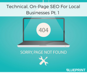 Technical, On-Page SEO For Local Businesses Pt. 1 | Blueprint