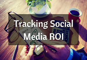 Tracking Social Media ROI