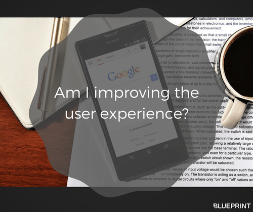 Every SEO Deliverable Should Be Aimed at Improving the User Experience | Blueprint