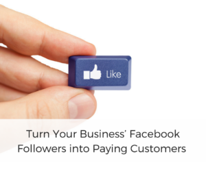 Turn Your Business’ Facebook Followers into Paying Customers | Blueprint
